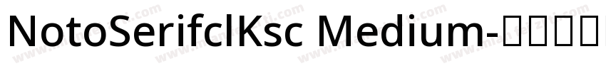 NotoSerifclKsc Medium字体转换